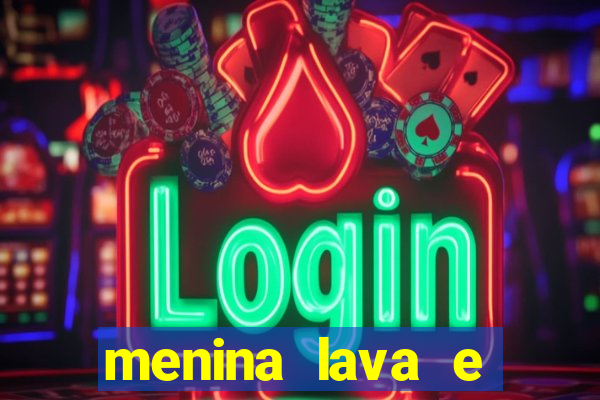 menina lava e menino gelo 360